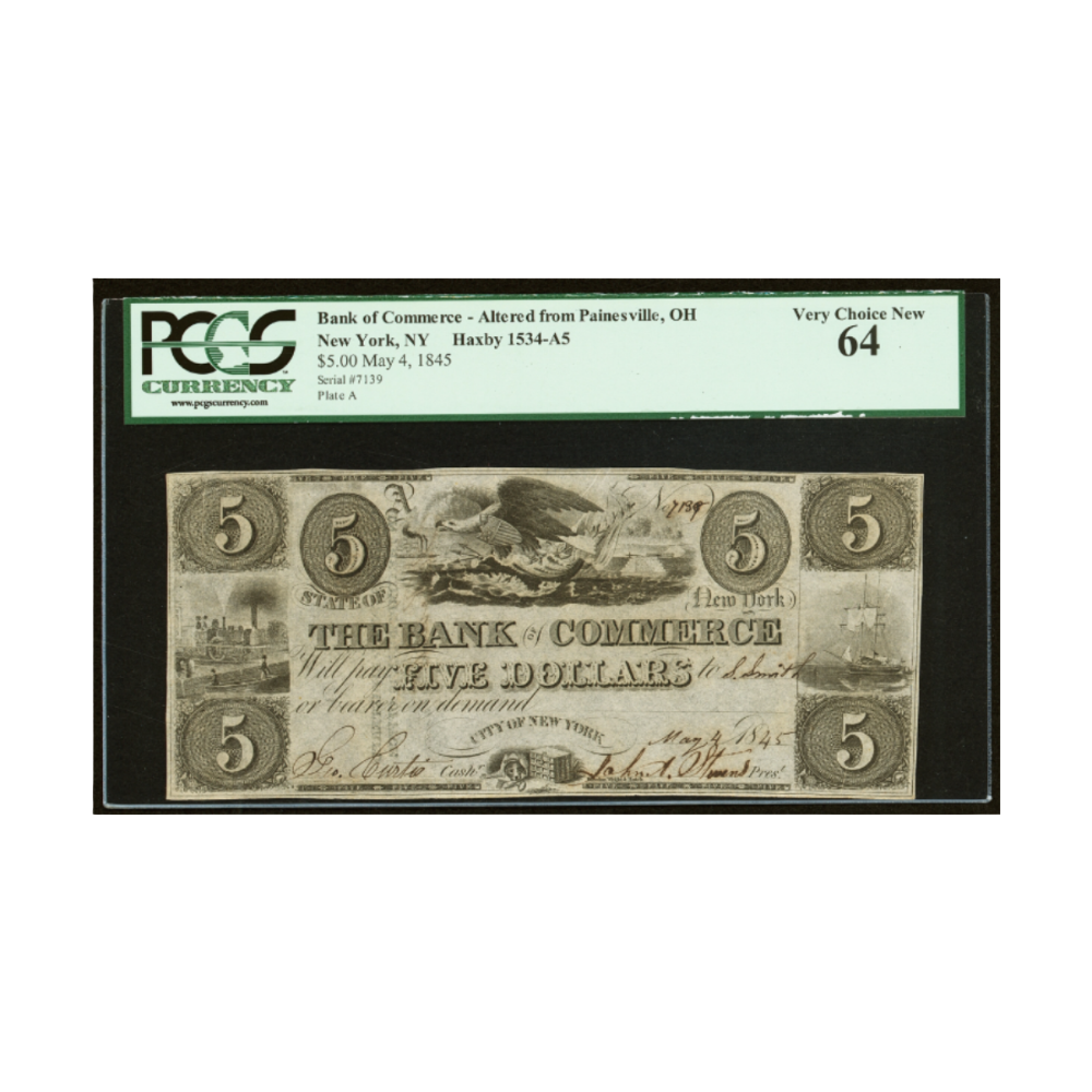 Bank of Commerce (New York) $5 Altered from Painesville, OH – Haxby 1534-A5 PCGS 64 Very Choice New